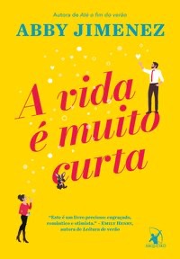 Capa de A vida é muito curta