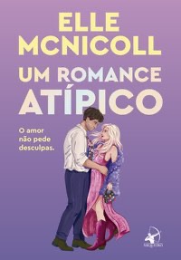 Capa de Um romance atípico - O amor não pede desculpas