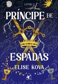 Capa de Príncipe de Espadas (Academia Arcana # 2/3)